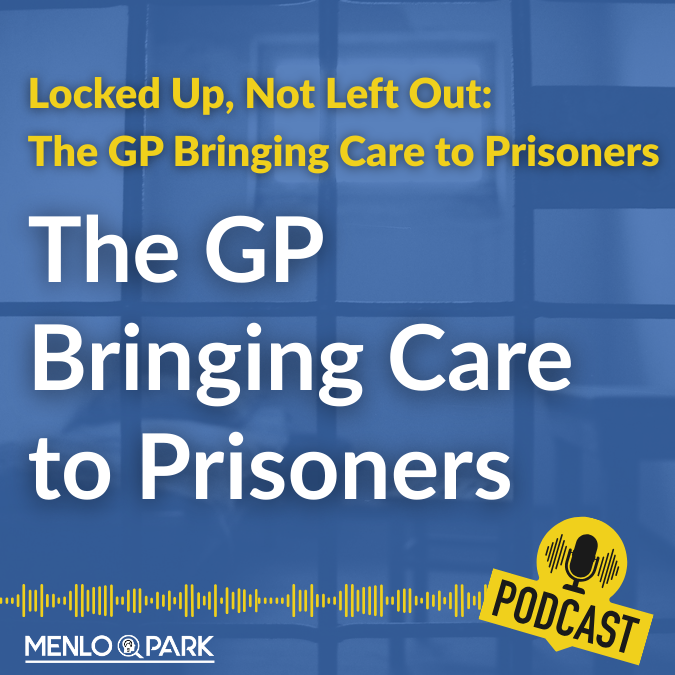Locked Up, Not Left Out: The GP Bringing Care to Prisoners